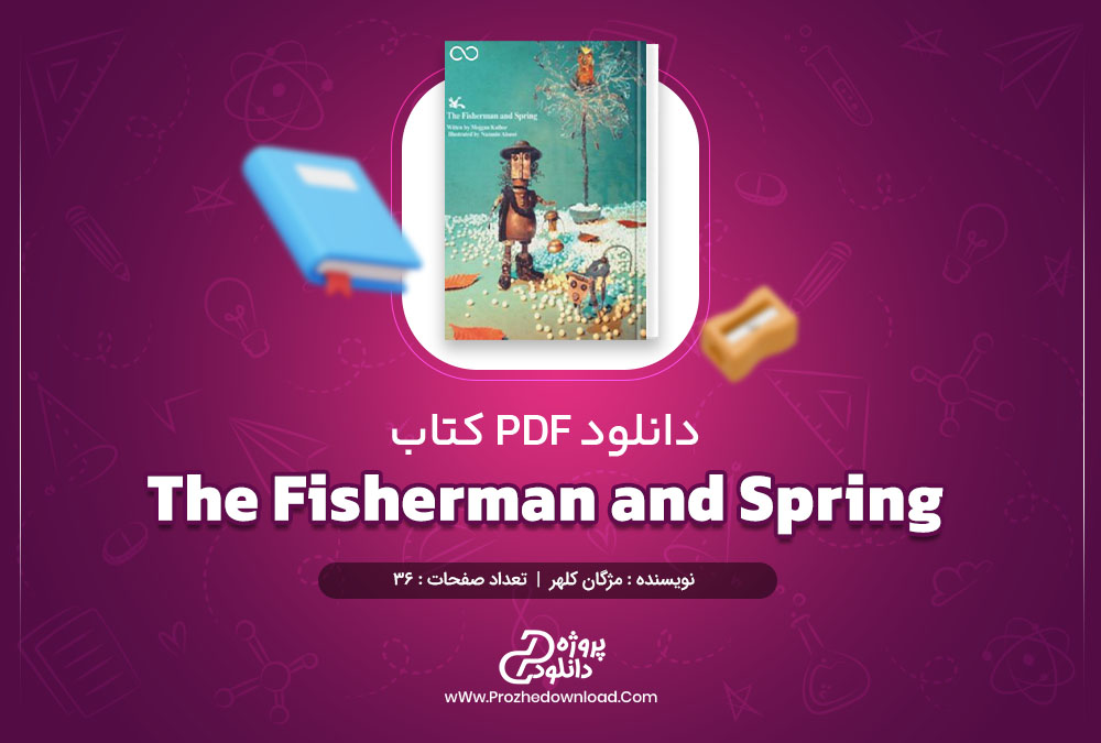 دانلود کتاب The Fisherman and Spring مژگان کلهر 